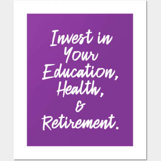 Invest in Your Education, Health and Retirement. | Personal Self | Development Growth | Discreet Wealth | Life Quotes | Purple Posters and Art